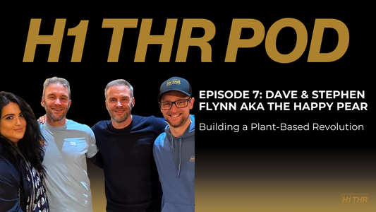 H1 THR Pod Episode 7: The Happy Pear